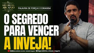 O SEGREDO PARA VENCER A INVEJA I Palavra de Força e Coragem I Geraldinho Correia [upl. by Idell617]