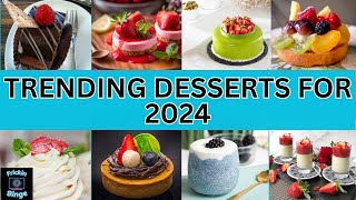 Trending Desserts 2024 A Sweet Forecast DESSERTS YOU MUST TRY [upl. by Maurits]