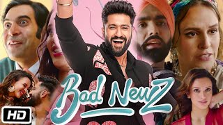 Bad News Full Movie  Vicky Kaushal  Triptii Dimri  Ammy Virk  Bad Newz  1080p HD Facts amp Review [upl. by Hoppe]