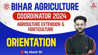 Bihar agriculture Coordinator 2024  Agriculture Extension amp Horticulture Orientation  By Akash Sir [upl. by Wiatt]