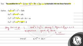 29 The condition for \ a x22 c x yb y22 b x2 a yc \ is resolvable into two linear [upl. by Ahsinrat583]