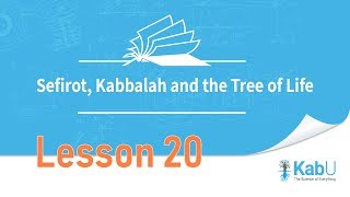 Sefirot Kabbalah and The Tree of Life  Lesson 20 [upl. by Arraek]