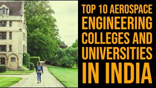 Top 10 Aerospace Engineering Colleges and Universities in India [upl. by Leveroni305]