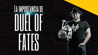 LA IMPORTANCIA DE DUEL OF FATES EN STAR WARS [upl. by Gnort]