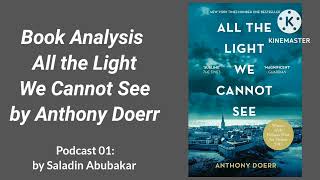 Podcast 01 All the Light We Cannot See by Anthony Doerr  Saladin [upl. by Esilec]