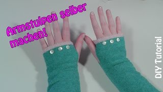 ARMSTULPEN  PULSWÄRMER SELBER NÄHEN  DIY  Nähen für Anfänger  Tutorial [upl. by Assirehc]