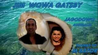 JIM WOWA GATSBY  PASZA PAJI  ON THE WATER  HD VERSION [upl. by Aikaj]