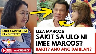 MALAKING KASALANAN LIZA SAKIT SA ULO NI IMEE MARCOS  BAKIT AYAW NI LIZA KAY DUTERTE 597 [upl. by Dent]