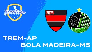 BRASILEIRO DE LIGAS  TREMAP x BOLA MADEIRAMS [upl. by Auhoj]