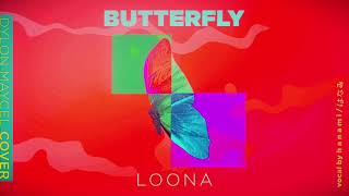 LOONA  Butterfly Dylon Maycel Cover ft【はなみ】 [upl. by Mccormick]