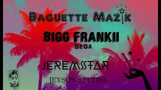 BAGUETTE MAZIK  BIGG FRANKII JEREMSTAR Cover [upl. by Airoled]