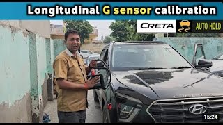 Hyundai creta Longitudinal G sensor calibration [upl. by Jehanna366]