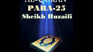 Sheikh HuzaifiPara 25 Quran Recitation [upl. by Siramaj]