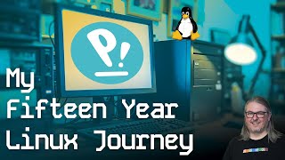 15 Years of Linux as my Desktop OS Overcoming Challenges and How Its Become Easier [upl. by Dunlavy]