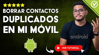 Cómo BORRAR CONTACTOS DUPLICADOS en mi Celular  ❌​ Elimina los Contactos Dobles en tu Agenda ❌ [upl. by Selma]