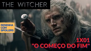 The Witcher Episódio 1  Temporada 1  O Começo do Fim  Comentários com spoilers [upl. by Dnaltruoc186]