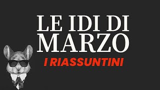 LE IDI DI MARZO  I RIASSUNTINI [upl. by Tedra]