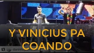 Y Vinicius Pa CuandoDaninho Parrondo [upl. by Kcorb225]