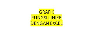 Grafik fungsi linier dengan excel [upl. by Adnorrehs]