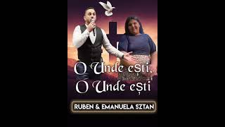 RUBEN amp EMANUELA SZTAN O UNDE ESTI NOU 2024 [upl. by Niras]