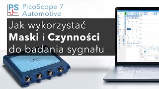 PicoScope 7 Automotive  Maski i Czynności [upl. by Yovonnda476]