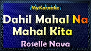 DAHIL MAHAL NA MAHAL KITA  KARAOKE in the style of ROSELLE NAVA [upl. by French]