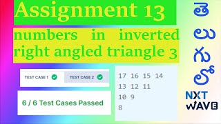 Assignment 13  numbers in inverted right angled triangle 3  NXT WAVE  CCBP  Telugu lo [upl. by Aseen]