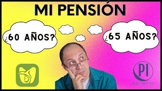 Pensionarme a los 60 o 65 años [upl. by Frants]