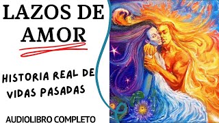 LAZOS DE AMOR de brian weiss 👨 👨 👦 👦 audiolibro completo en español voz humana [upl. by Bunde]