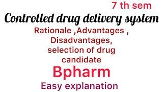 Controlled drug delivery system Rationale advantage disadvantage selection of drug candidate [upl. by Amandi]