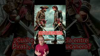 Diferencias entre PIRATA CORSARIO Y BUCANERO interesante historia datocurioso piratas bucanero [upl. by Ydospahr893]