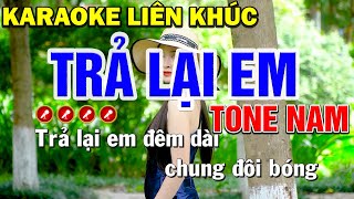 TRẢ LẠI EM Karaoke Tone Nam  Bến Tình Karaoke [upl. by Assylla]