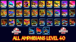 ALL AMPHIBIANS LEVEL 40 JURASSIC WORLD THE GAME [upl. by Lesab]