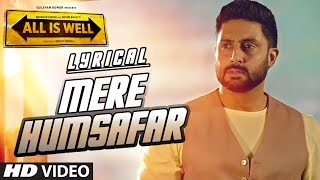 Mere Humsafar Full Song with LYRICS  Mithoon Tulsi Kumar  All Is Well  TSeries [upl. by Kennett]