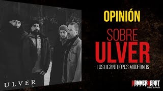 Especial  ULVER  ¿Por qué seguir su discografía [upl. by Hairim352]