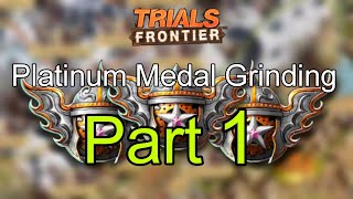 Trials Frontier  Platinum Medal Grinding  Part 1 [upl. by Hallette]