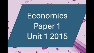 CAPE Economics Unit 1 Paper 1 2015 Answer Walkthrough [upl. by Nnylaj]