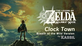 The Legend of Zelda Majoras Mask  Clock Town Breath of the Wild Style [upl. by Rori67]