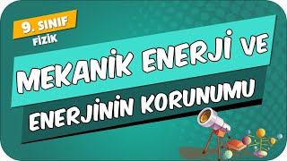 Mekanik Enerji ve Enerjinin Korunumu  9Sınıf Fizik 2024 [upl. by Wildon]