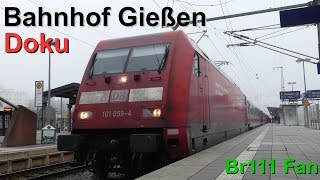 Br111 Fan Doku Bahnhof Gießen 2018 [upl. by Merdith]