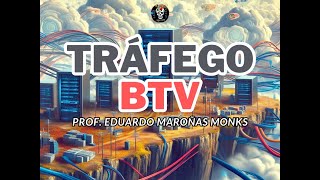 Análise de Tráfego BTV [upl. by Kobylak]