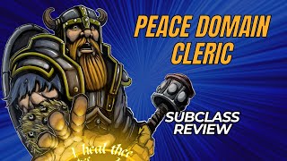 Peace Domain Cleric 5e Subclass Review [upl. by Arbba661]