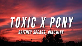 Britney Spears Ginuwine  Toxic X Pony TikTok Mashup Lyrics [upl. by Oiralih930]