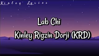 Lab Chi l Kinley Rigzin Dorji l 2024 [upl. by Darlleen416]