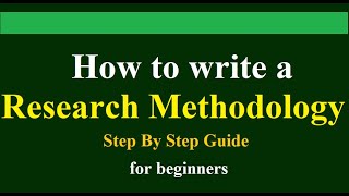 How to write a research methodology  a stepbystep guide for beginners  brief explanation [upl. by Lander]