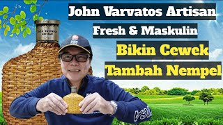 John Varvatos Artisan  Bikin Cewek Tambah Nempel [upl. by Stephens]