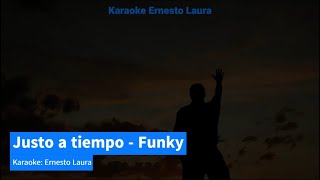 Funky  Justo A TiempoContigoCreo En Ti  Karaoke [upl. by Oirtemed]