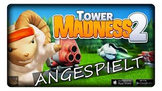 TOWER MADNESS 2  Angespielt  Deutsch  German [upl. by Nylorak]