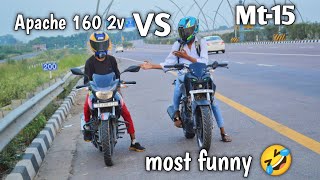 tvs Apache 160 2v vs Yamaha mt15 version 1  top end race  most funny 🤣 [upl. by Richardo]