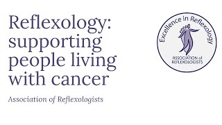 Reflexology supporting people living with Cancer 2 [upl. by Allwein316]